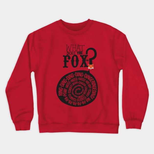 What Does the Fox Say? Crewneck Sweatshirt by innercoma@gmail.com